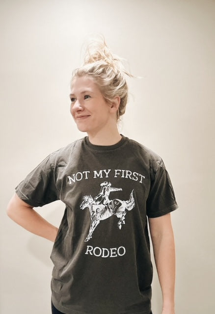 Not My First Rodeo Tee